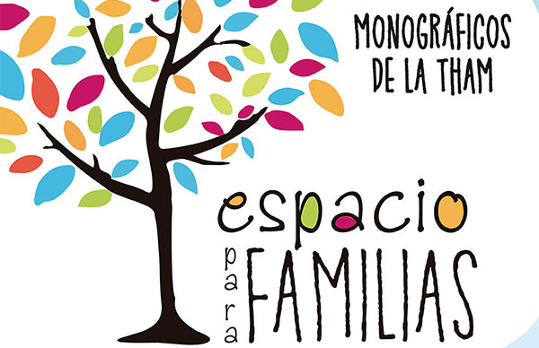 “Espacio para familias”, conferencias online organizadas por la THAM