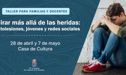 San Lorenzo de El Escorial organiza un taller sobre autolesiones para docentes y familias